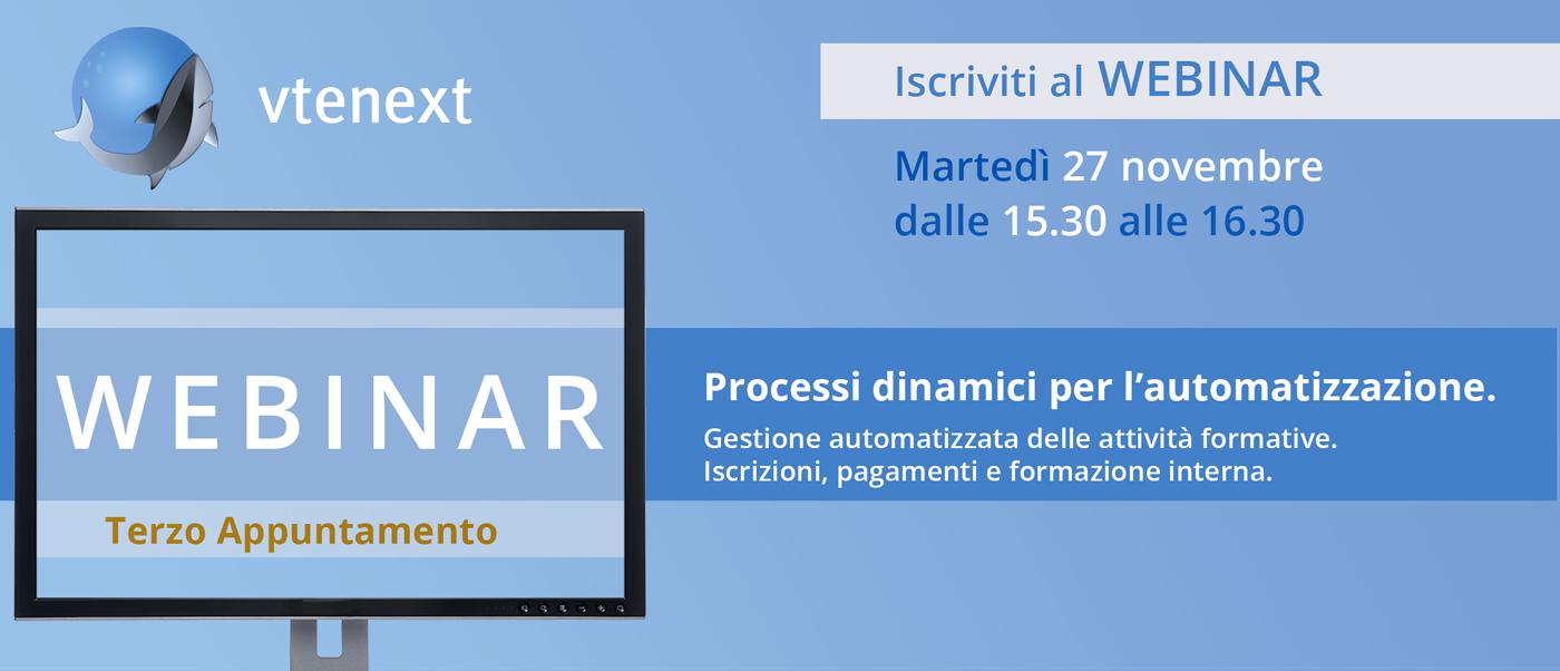 3° webinar - Gestione automatizzata delle attività formative 3° webinar - Gestione automatizzata delle attività formative